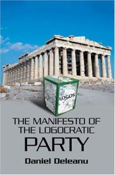 Paperback The Manifesto of the Logocratic Party Book