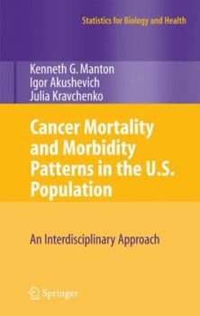 Hardcover Cancer Mortality and Morbidity Patterns in the U.S. Population: An Interdisciplinary Approach Book