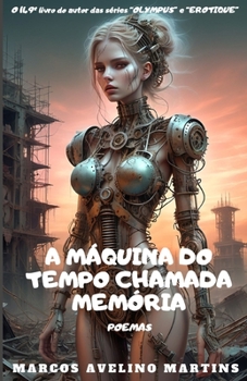 A MÁQUINA DO TEMPO CHAMADA MEMÓRIA (Portuguese Edition)