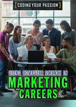 Paperback Using Computer Science in Marketing Careers Book