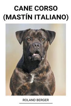 Paperback Cane Corso (Mastín Italiano) [Spanish] Book