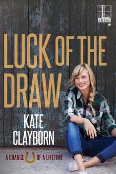 Luck of the Draw: A Chance of a Lifetime - Book #2 of the Chance of a Lifetime