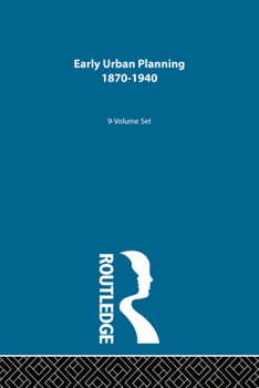 Hardcover Early Urban Planning: 1870-1940 (Early Urban Planning, 9 vol set) Book