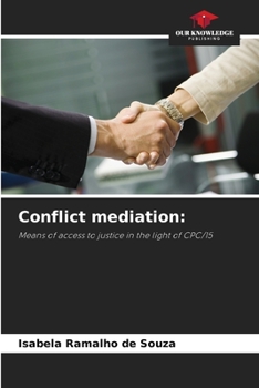 Conflict mediation:: Means of access to justice in the light of CPC/15