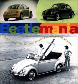 Hardcover Beetlemania: The Story of the Car That Captured the Hearts of Millions Book