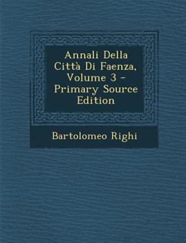 Paperback Annali Della Citta Di Faenza, Volume 3 [Italian] Book