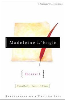 Hardcover Madeleine L'Engle Herself: Reflections on a Writing Life Book