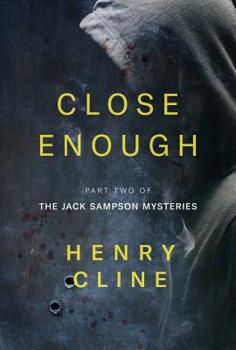 Paperback Close Enough: The Jack Sampson Mysteries (2) (The Jasck Sampson Mysteries) Book