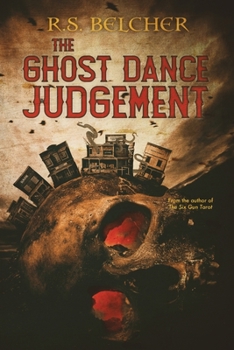 The Ghost Dance Judgement - Book #4 of the Golgotha
