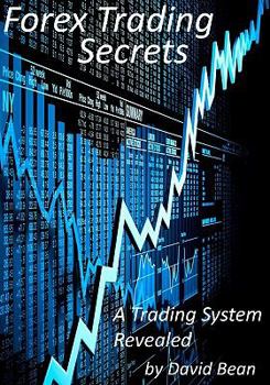Paperback Forex Trading Secrets: A Trading System Revealed Book