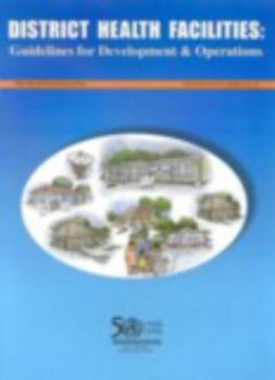 Paperback District Health Facilities: Guidelines for Development and Operations Book