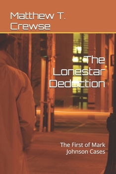 Paperback The Lonestar Deduction: The First of Mark Johnson Cases Book