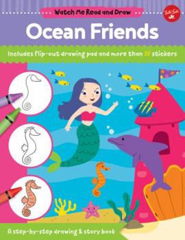 Paperback Watch Me Read and Draw: Ocean Friends: A Step-By-Step Drawing & Story Book