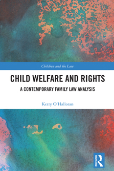 Child Welfare and Rights: A Contemporary Family Law Analysis (Children and the Law)