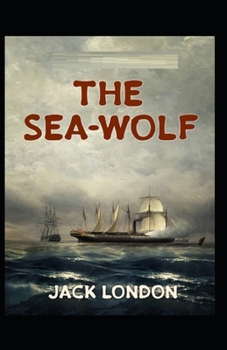 Paperback The Sea-Wolf Annotated Book