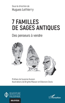 7 familles de sages antiques: Des penseurs à vendre (Ouverture Philosophique) (French Edition)