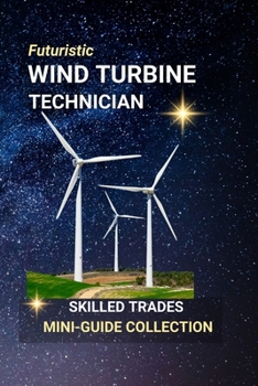 Wind Turbine Technician: Climbing Toward a Cleaner Future — A Career in Renewable Energy
