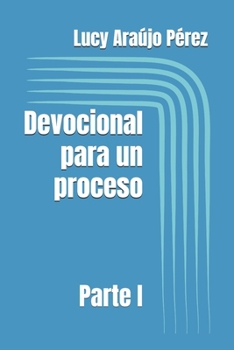 Paperback Devocional para un proceso: Parte I [Spanish] Book