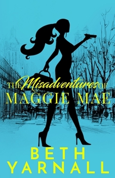 Paperback The Misadventures of Maggie Mae Book