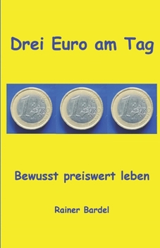 Paperback Drei Euro am Tag: Bewusst preiswert leben [German] Book