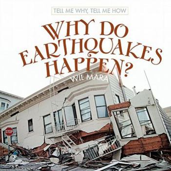 Why Do Earthquakes Happen? - Book  of the Tell Me Why, Tell Me How