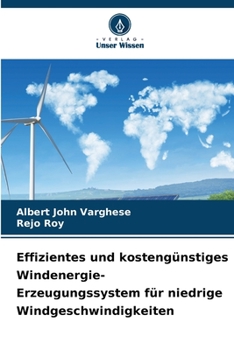 Paperback Effizientes und kostengünstiges Windenergie-Erzeugungssystem für niedrige Windgeschwindigkeiten [German] Book