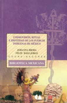 Paperback Cosmovision, Ritual E Identidad de Los Pueblos Indigenas de Mexico [Spanish] Book