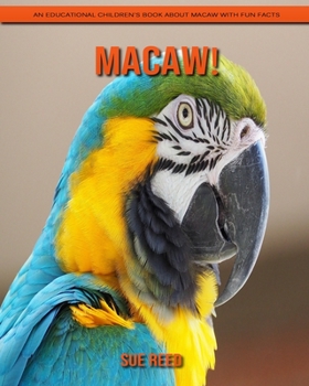 Paperback Macaw! An Educational Children's Book about Macaw with Fun Facts Book