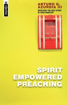 Paperback Spirit Empowered Preaching: Involving the Holy Spirit in Your Ministry Book