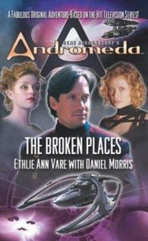 Mass Market Paperback Gene Roddenberry's Andromeda: The Broken Places Book
