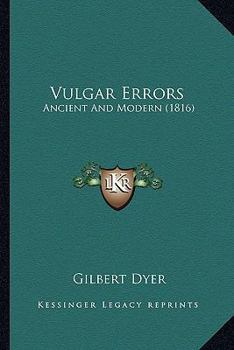 Paperback Vulgar Errors: Ancient And Modern (1816) Book