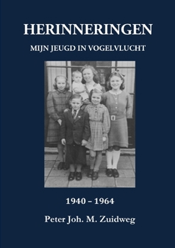 Paperback HERINNERINGEN - Mijn jeugd in vogelvlucht 1940-1964 [Dutch] Book
