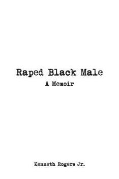 Paperback Raped Black Male: A Memoir Book