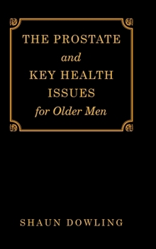 Hardcover The Prostate and Key Health Issues for Older Men Book