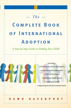 Paperback The Complete Book of International Adoption: A Step by Step Guide to Finding Your Child Book