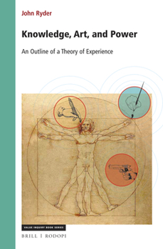 Hardcover Knowledge, Art, and Power: An Outline of a Theory of Experience Book