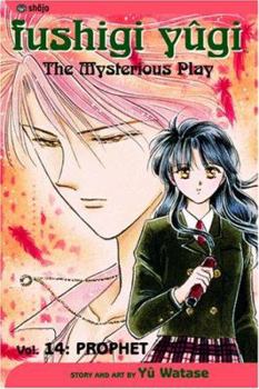 Fushigi Yûgi: The Mysterious Play, Vol. 14: Prophet - Book #14 of the Fushigi Yûgi: The Mysterious Play