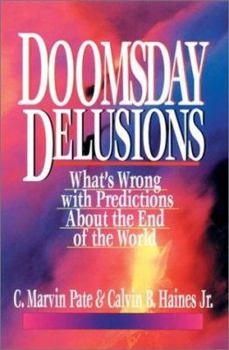 Paperback Doomsday Delusions: What's Wrong with Predictions about the End of the World Book