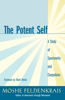 Paperback The Potent Self: A Study of Spontaneity and Compulsion Book