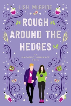 Paperback Rough Around the Hedges: an Uncanny Romance Novel Book