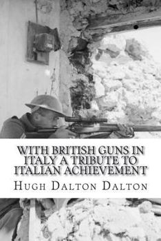 With British Guns in Italy A Tribute to Italian Achievement