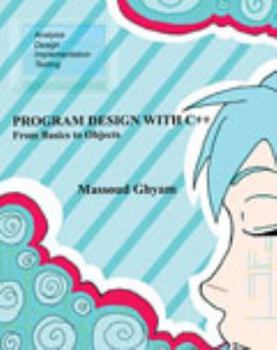 Paperback Program Design With C++: From Basics to Objects Book
