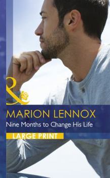 Nine Months to Change His Life - Book #1 of the Logan Twins