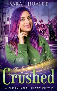 Crushed - Book #2 of the Paranormal Penny Nicols