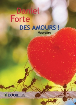 Paperback Des Amours ! [French] Book
