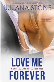 Love Me Forever - Book #5 of the Crystal Lake