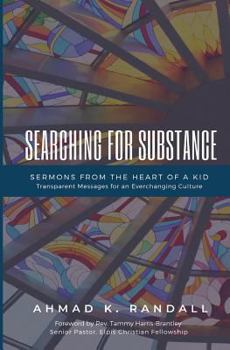 Searching for Substance: Sermons from The Heart of a Kid