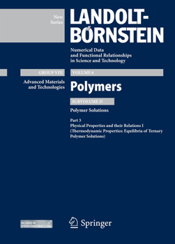 Hardcover Physical Properties and Their Relations I: Thermodynamic Properties: Equilibria of Ternary Polymer Solutions Book