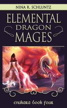 Paperback Elemental Dragon Mages: Enukara Book Four Book
