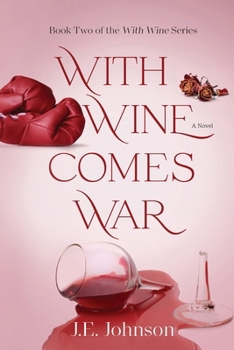 With Wine Comes War: With Wine Series Book 2